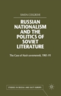 Image for Russian Nationalism and the Politics of Soviet Literature : The Case of  Nash sovremennik , 1981-1991