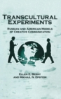 Image for Transcultural Experiments : Russian and American Models of Creative Communication