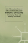 Image for Rhetorics of Welfare : Uncertainty, Choice and Voluntary Associations