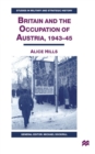 Image for Britain and the Occupation of Austria, 1943–45