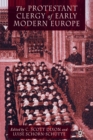 Image for The Protestant Clergy of Early Modern Europe