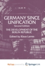 Image for Germany since Unification : The Development of the Berlin Republic
