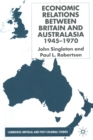 Image for Economic Relations Between Britain and Australia from the 1940s-196