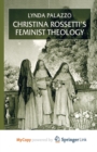 Image for Christina Rossetti&#39;s Feminist Theology