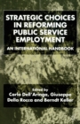 Image for Strategic Choices in Reforming Public Service Employment : An International Handbook