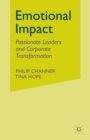Image for Emotional Impact : Passionate leaders and corporate transformation
