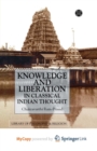 Image for Knowledge and Liberation in Classical Indian Thou