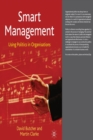 Image for Smart Management : Using Politics in Organisations