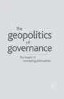 Image for Geopolitics of Governance : The Impact of Contrasting Philosophies