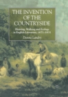 Image for The Invention of the Countryside : Hunting, Walking and Ecology in English Literature, 1671-1831