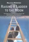 Image for Raising a Ladder to the Moon : The Complexities of Corporate Social and Environmental Responsibility