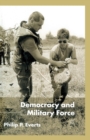 Image for Democracy and Military Force
