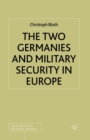 Image for The Two Germanies and Military Security in Europe