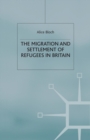 Image for The Migration and Settlement of Refugees in Britain
