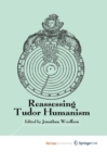 Image for Reassessing Tudor Humanism