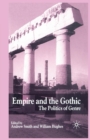 Image for Empire and the Gothic : The Politics of Genre