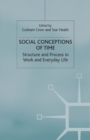 Image for Social Conceptions of Time : Structure and Process in Work and Everyday Life