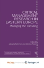 Image for Critical Management Research in Eastern Europe : Managing the Transition