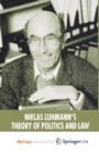 Image for Niklas Luhmann&#39;s Theory of Politics and Law