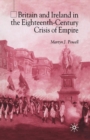 Image for Britain and Ireland in the Eighteenth-Century Crisis of Empire