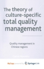 Image for The Theory of Culture-Specific Total Quality Management
