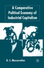 Image for A Comparative Political Economy of Industrial Capitalism