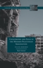 Image for Catastrophe and Exile in the Modern Palestinian Imagination : Telling Memories