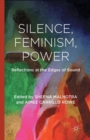 Image for Silence, Feminism, Power : Reflections at the Edges of Sound