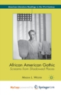 Image for African American Gothic : Screams from Shadowed Places