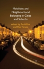 Image for Mobilities and Neighbourhood Belonging in Cities and Suburbs