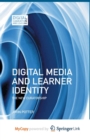 Image for Digital Media and Learner Identity