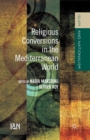 Image for Religious Conversions in the Mediterranean World