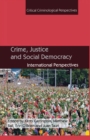 Image for Crime, Justice and Social Democracy : International Perspectives