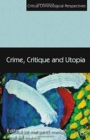 Image for Crime, Critique and Utopia