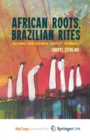 Image for African Roots, Brazilian Rites