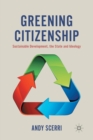 Image for Greening Citizenship : Sustainable Development, the State and Ideology