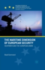 Image for The Maritime Dimension of European Security : Seapower and the European Union