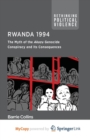 Image for Rwanda 1994 : The Myth of the Akazu Genocide Conspiracy and its Consequences