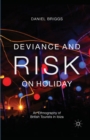 Image for Deviance and Risk on Holiday : An Ethnography of British Tourists in Ibiza