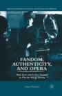 Image for Fandom, Authenticity, and Opera : Mad Acts and Letter Scenes in Fin-de-Siecle Russia