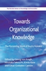 Image for Towards Organizational Knowledge : The Pioneering Work of Ikujiro Nonaka