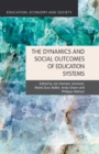 Image for The Dynamics and Social Outcomes of Education Systems