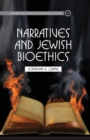 Image for Narratives and Jewish Bioethics