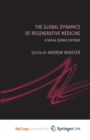 Image for The Global Dynamics of Regenerative Medicine