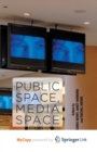 Image for Public Space, Media Space