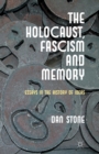Image for The Holocaust, Fascism and Memory : Essays in the History of Ideas