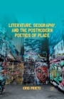 Image for Literature, Geography, and the Postmodern Poetics of Place