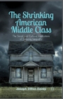 Image for The Shrinking American Middle Class : The Social and Cultural Implications of Growing Inequality