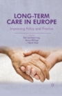 Image for Long-Term Care in Europe : Improving Policy and Practice