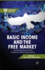 Image for Basic Income and the Free Market : Austrian Economics and the Potential for Efficient Redistribution